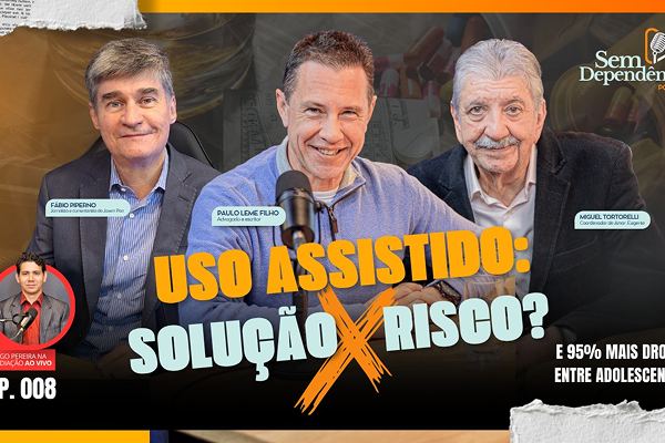 Sem Dependência discute modelo de uso assistido de drogas
